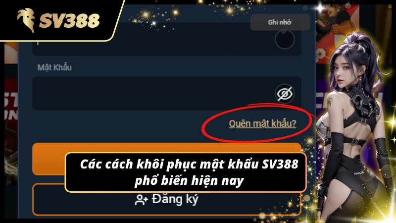 Hướng dẫn lấy lại tài khoản khi quên mật khẩu SV388