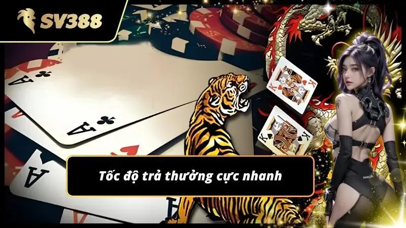 Tốc độ trả thưởng nhanh chóng và cực uy tín