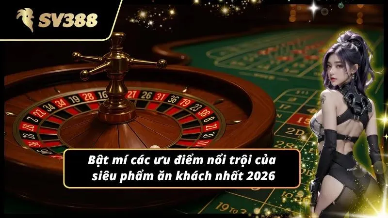 3 ưu điểm giúp tựa game chiếm được trái tim hội viên