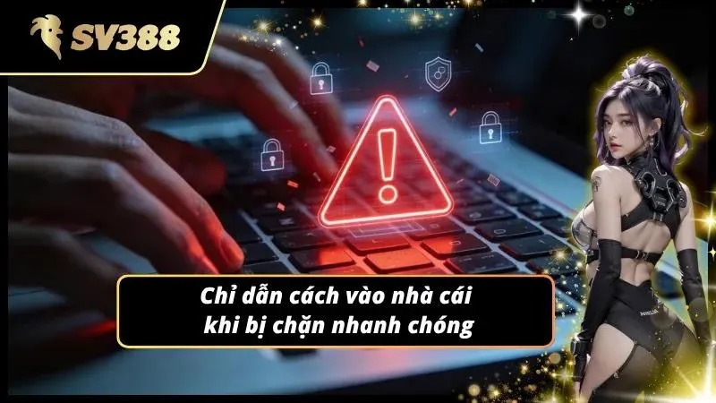 Hướng dẫn chi tiết các bước giúp bạn truy cập SV388 mượt mà
