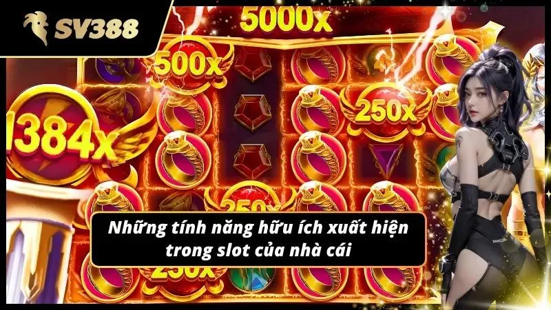Trải nghiệm các tính năng hấp dẫn có ở top slot của nhà cái